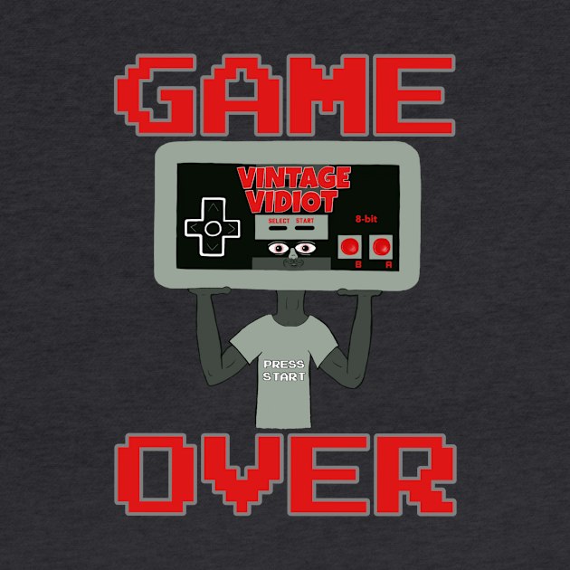 GAME OVER-Vintage Vidiot by DRAWGENIUS